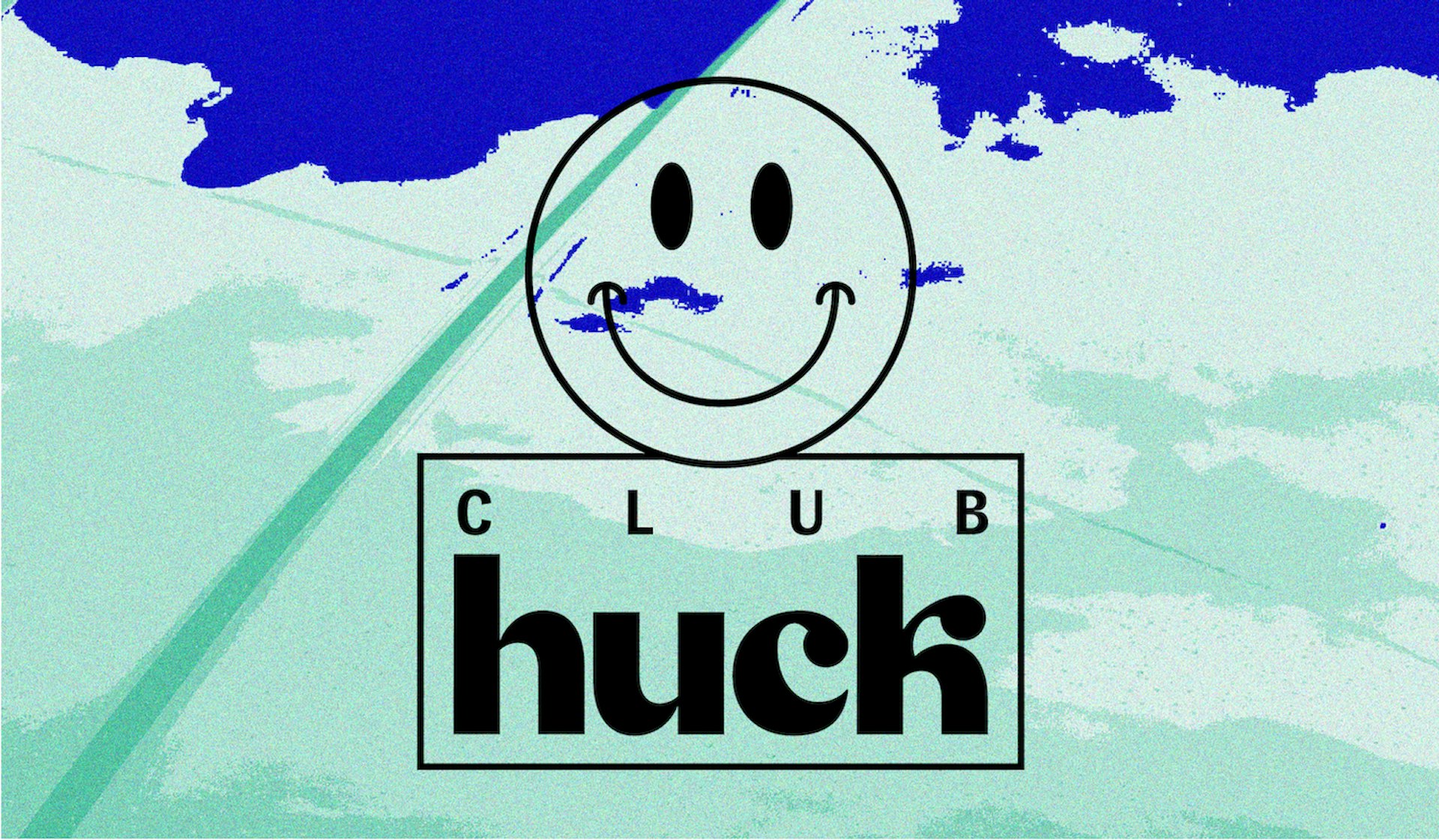 Welcome to Club Huck