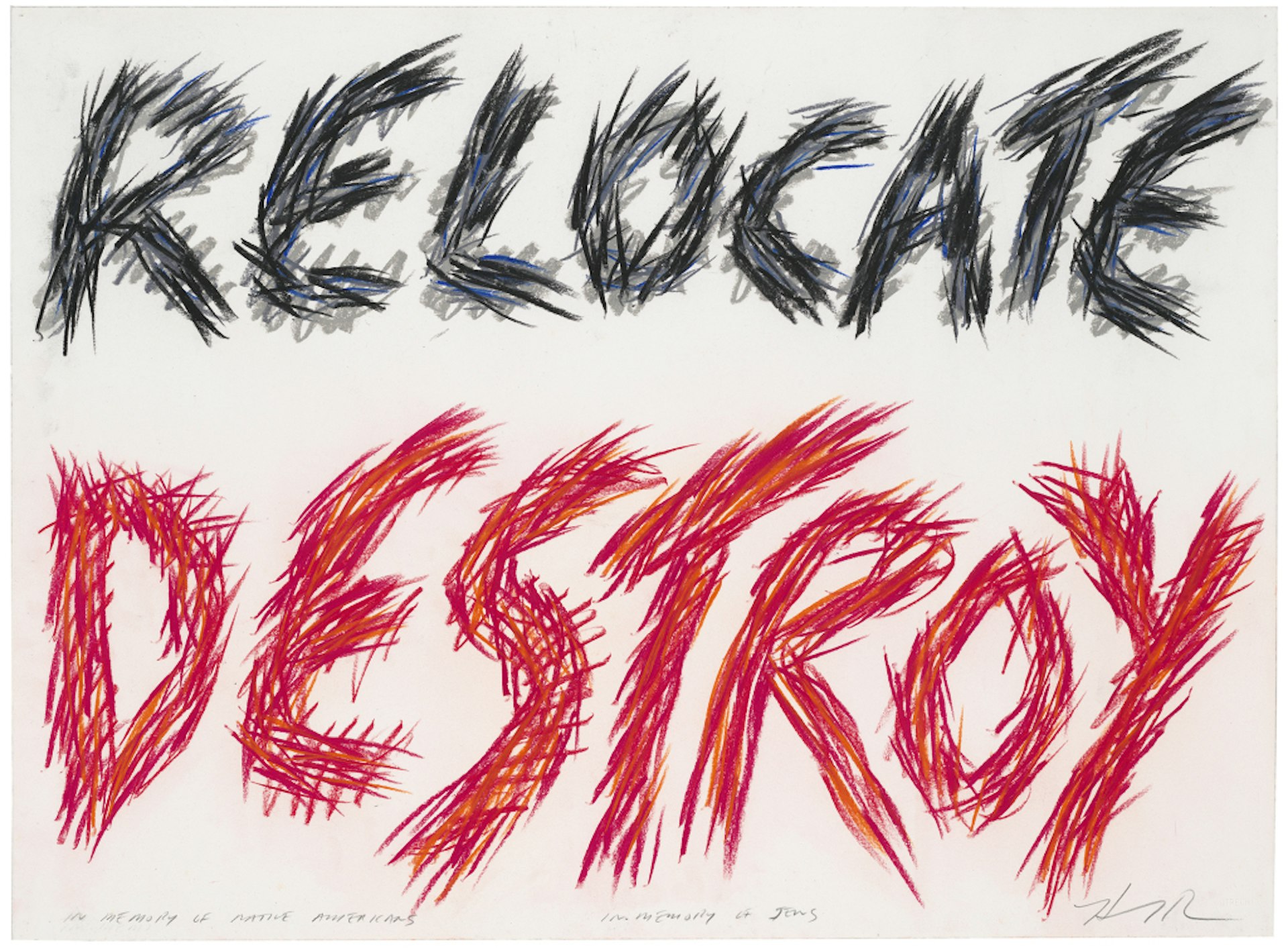 Relocate Destroy, In Memory of Native Americans, In Memory of Jews, 1987, Edgar Heap of Birds. Courtesy the Whitney.