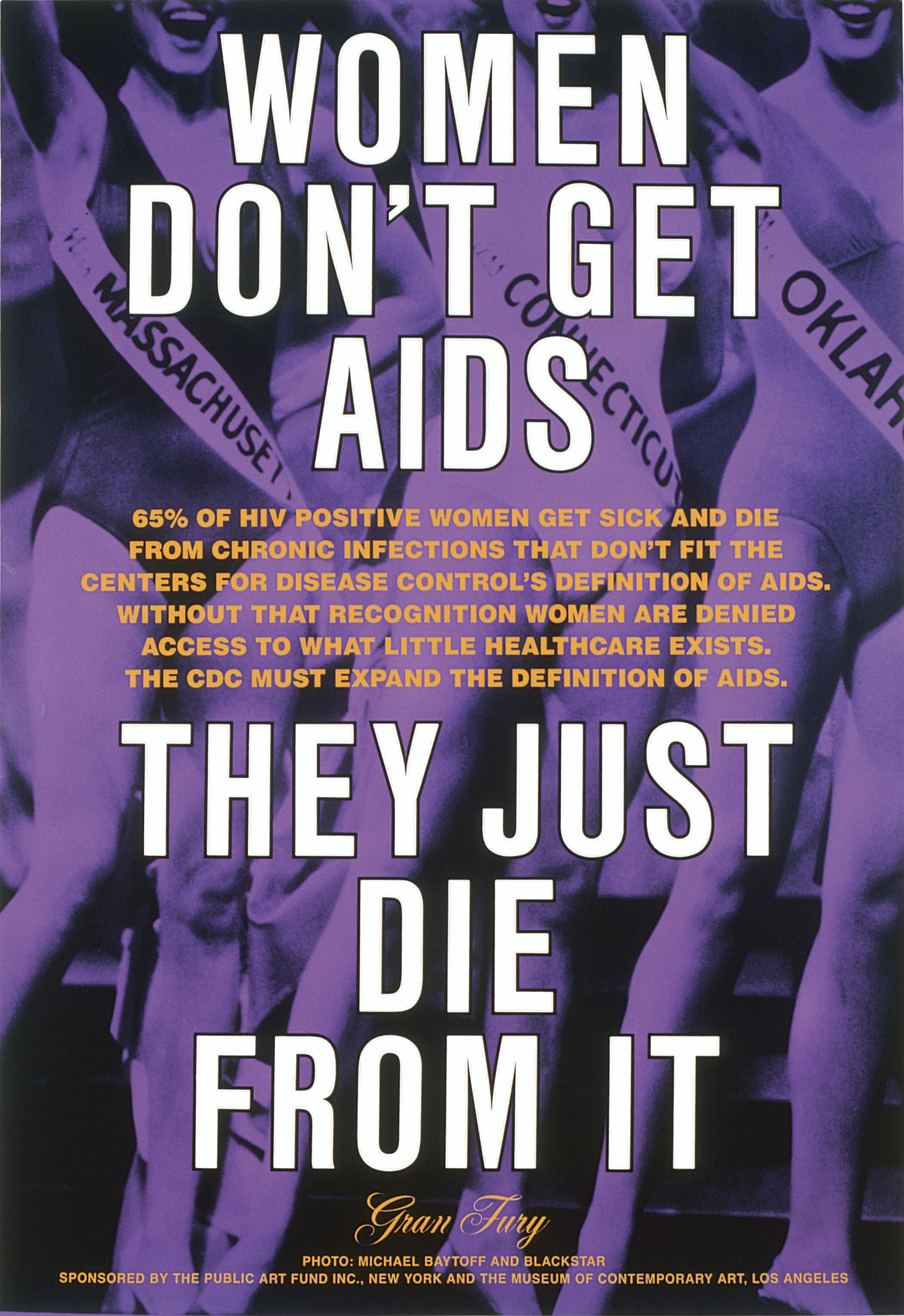 Women Don’t Get AIDS, They Just Die From It, Gran Fury, 1991, bus-stop shelter sign. Public Art Fund, New York. The Museum of Contemporary Art, Los Angeles. Courtesy of  the New York Public Library.